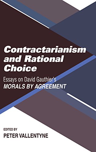 Contractarianism and Rational Choice Essays on David Gauthier's Morals by Agree [Hardcover]