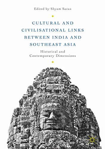 Cultural and Civilisational Links between India and Southeast Asia: Historical a [Hardcover]