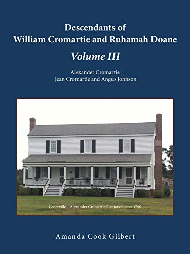 Descendants Of William Cromartie And Ruhamah Doane Alexander Cromartie, Jean Cr [Paperback]