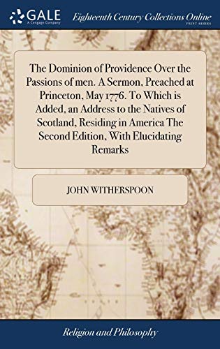 Dominion of Providence over the Passions of Men. a Sermon, Preached at Princeton [Hardcover]