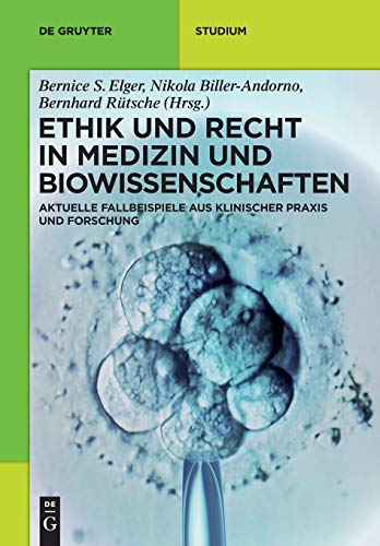 Ethik und Recht in Medizin und Bioissenschaften  Aktuelle Fallbeispiele Aus Kl [Paperback]