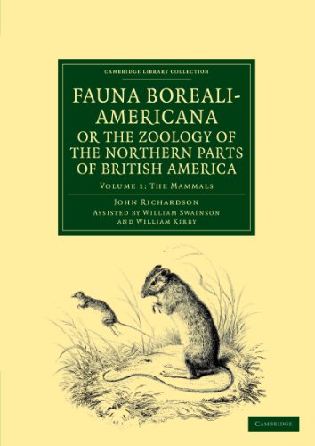 Fauna Boreali-Americana or, The Zoology of the Northern Parts of British Americ [Paperback]