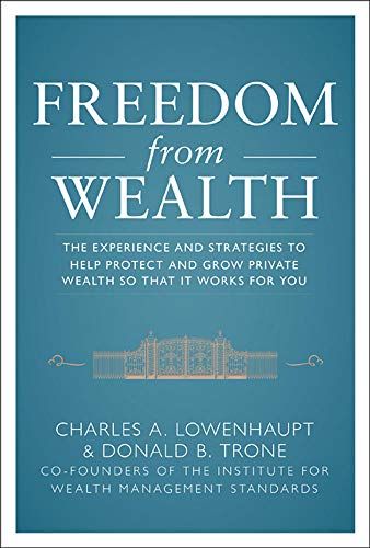 Freedom from Wealth The Experience and Strategies to Help Protect and Gro Priv [Hardcover]