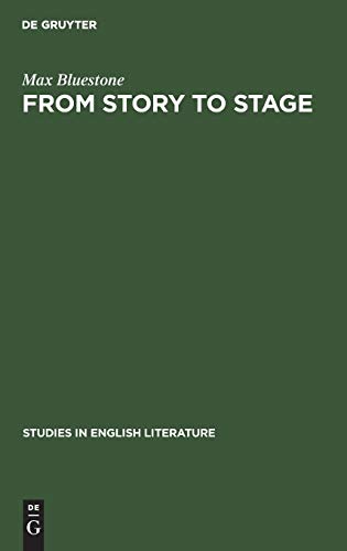 From Story to Stage  The Dramatic Adaptation of Prose Fiction in the Period of  [Hardcover]