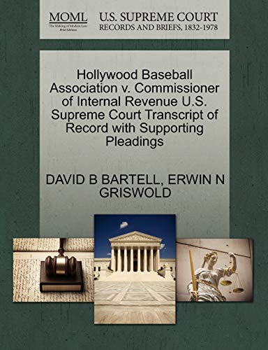 Hollyood Baseball Association V. Commissioner of Internal Revenue U. S. Supreme [Paperback]