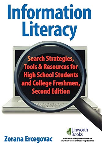 Information Literacy Search Strategies, Tools & Resources for High School S [Paperback]