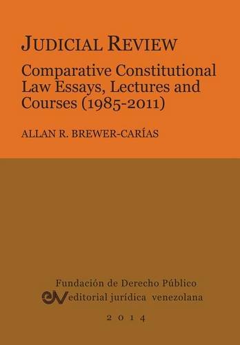 Judicial Revie. Comparative Constitutional La Essays,  Lectures And Courses (1 [Paperback]