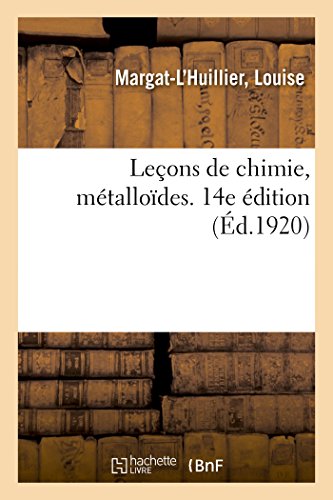 Leons de Chimie, Mtallodes,  l'Usage des lves de 3e et 4e Annes de l'Ense [Paperback]