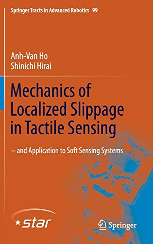 Mechanics of Localized Slippage in Tactile Sensing: And Application to Soft Sens [Hardcover]