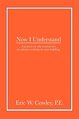 No I Understand  A primer on hy contractors are alays orking on your Buildi [Paperback]