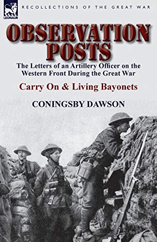 Observation Posts The Letters Of An Artillery Officer On The Western Front Duri [Paperback]