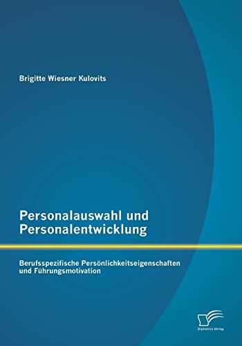 Personalausahl Und Personalenticklung Berufsspezifische Persnlichkeitseigens [Paperback]