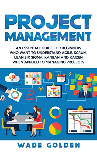 Project Management  An Essential Guide for Beginners Who Want to Understand Agi [Hardcover]