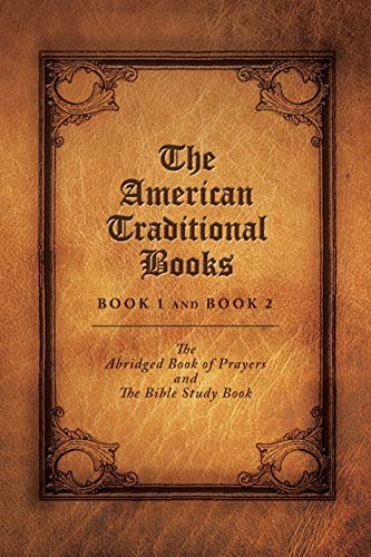 The American Traditional Books Book 1 And Book 2 The Abridged Book Of Prayers A [Paperback]