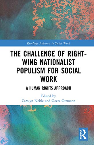 The Challenge of Right-ing Nationalist Populism for Social Work A Human Rights [Hardcover]