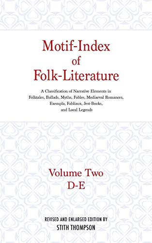 Motif-Index of Folk-Literature, Volume 2 A Classification of Narrative Elements [Hardcover]