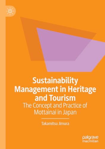 Sustainability Management in Heritage and Tourism The Concept and Practice of M [Hardcover]