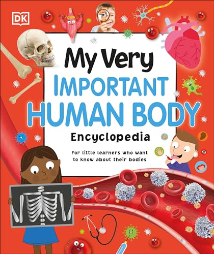 My Very Important Human Body Encyclopedia: For Little Learners Who Want to Know  [Hardcover]