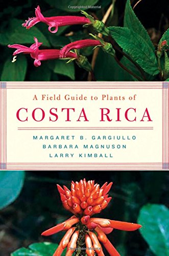 A Field Guide to Plants of Costa Rica [Paperback]