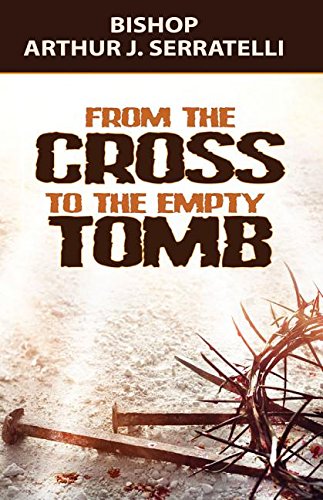 From the Cross to the Empty Tomb [Paperback]