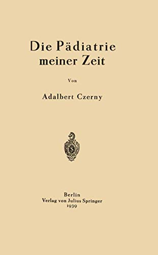 Die Pdiatrie meiner Zeit [Paperback]