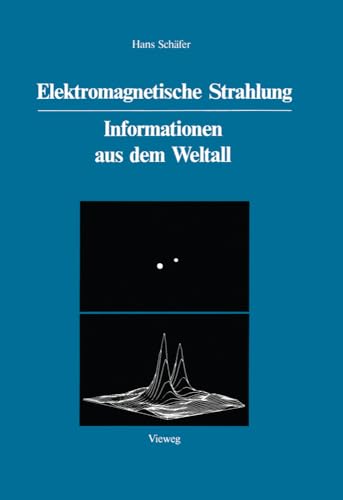 Elektromagnetische Strahlung: Informationen aus dem Weltall [Paperback]