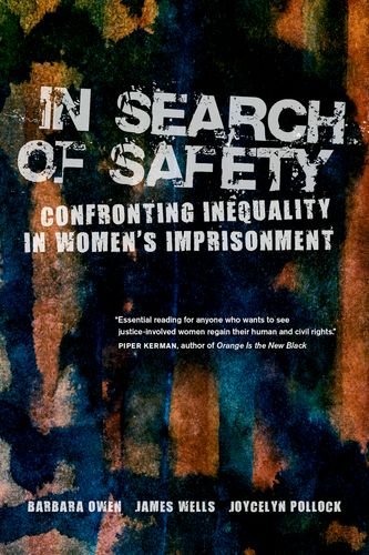 In Search of Safety Confronting Inequality in Women's Imprisonment [Hardcover]