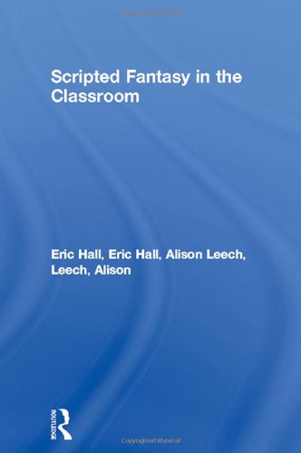 Scripted Fantasy in the Classroom [Paperback]