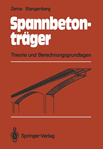 Spannbetontrger: Theorie und Berechnungsgrundlagen [Paperback]