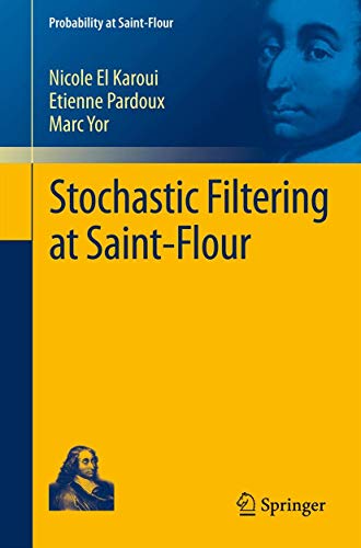 Stochastic Filtering at Saint-Flour [Paperback]