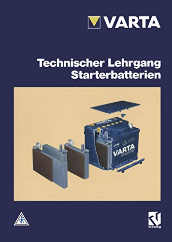 Technischer Lehrgang Starterbatterien [Paperback]