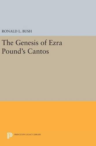 The Genesis of Ezra Pound's CANTOS [Hardcover]