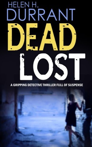 Dead Lost A Gripping Detective Thriller Full Of Suspense [Paperback]