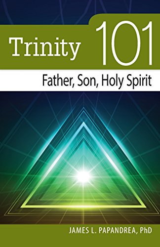 Trinity 101 Father, Son, And Holy Spirit [Paperback]