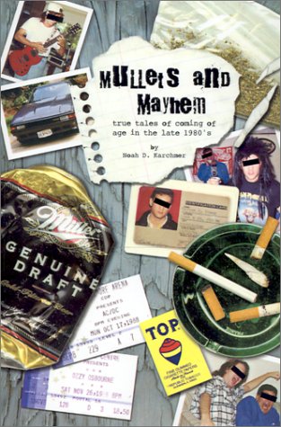 Mullets And Mayhem True Tales Of Coming Of Age In The Late 1980's [Paperback]