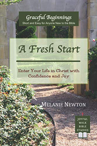 A Fresh Start Enter Your Life In Christ With Confidence And Joy (graceful Begin [Paperback]