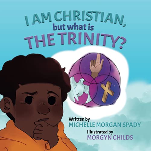 I Am Christian, But What Is The Trinity