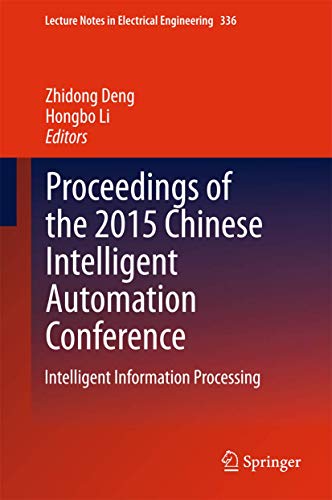 Proceedings of the 2015 Chinese Intelligent Automation Conference Intelligent I [Hardcover]