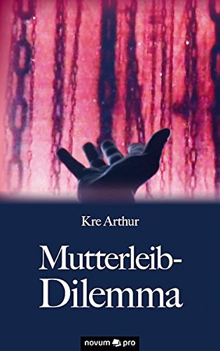 Mutterleib-Dilemma (german Edition) [Paperback]