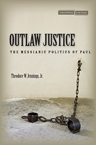 Outla Justice The Messianic Politics of Paul [Paperback]