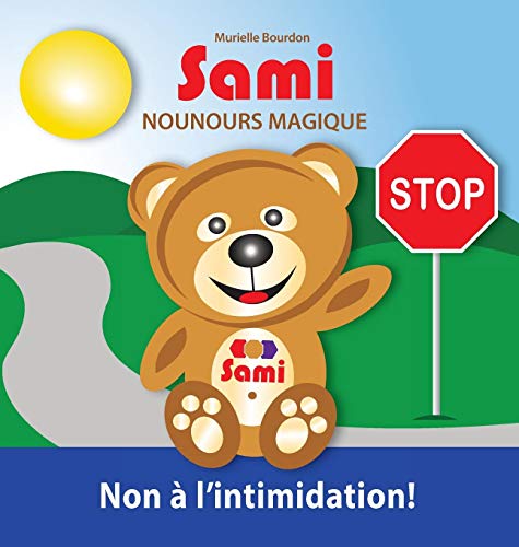 Sami Nounours Magique Non A L'intimidation (french Edition) [Hardcover]