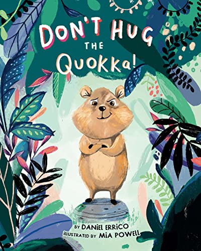 Don't Hug the Quokka! [Hardcover]