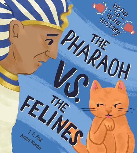 The Pharaoh vs. the Felines [Hardcover]