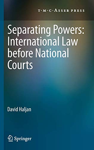 Separating Powers: International Law before National Courts [Hardcover]