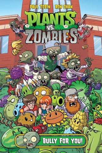 Plants vs. Zombies Volume 3: Bully For You [Hardcover]