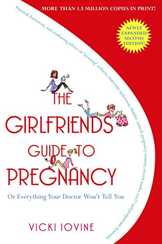 The Girlfriends' Guide to Pregnancy: Seco