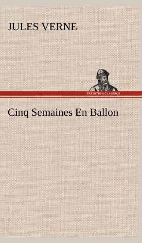 Cinq Semaines En Ballon (french Edition) [Hardcover]