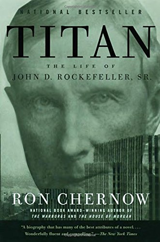 Titan: The Life of John D. Rockefeller, Sr. [Paperback]