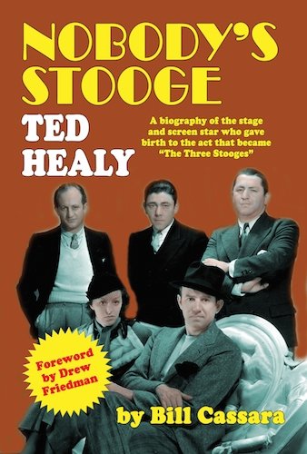 Nobody's Stooge Ted Healy (hardback) [Hardcover]