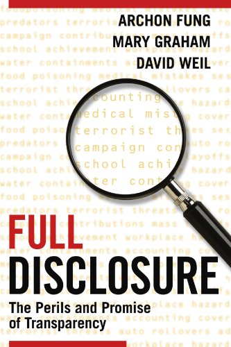 Full Disclosure The Perils and Promise of Transparency [Paperback]